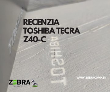 Recenzia univerzála Toshiba Tecra Z40-C