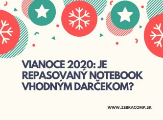 Vianoce 2020: Je repasovaný notebook vhodným darčekom?