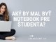 5 tipov: Aký by mal byť notebook pre študenta?