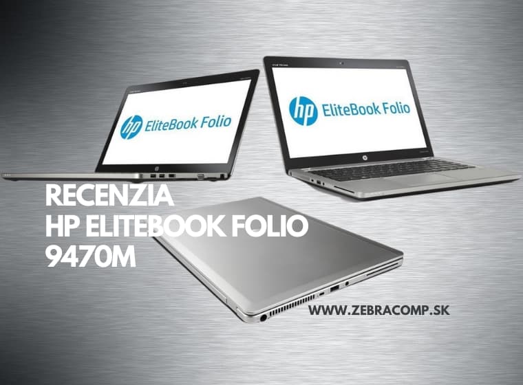 RECENZIA: HP Elitebook Folio 9470m